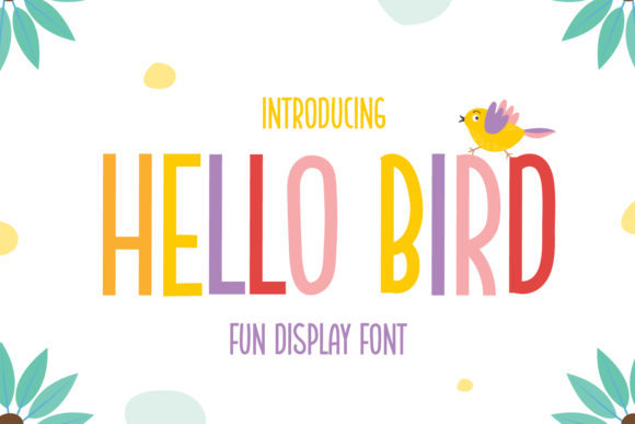Hello Bird: A Quirky Sans Serif Font for Modern Editorial Design