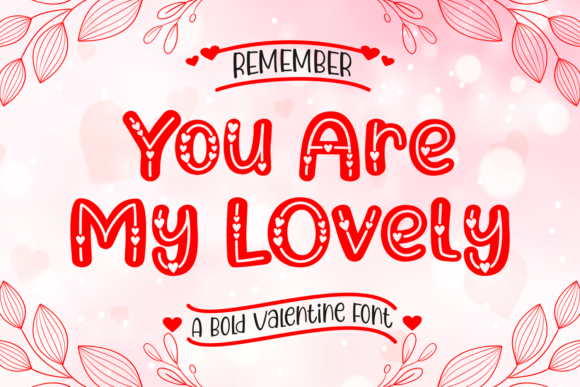 You Are My Lovely Font for Eye-Catching Campaigns
